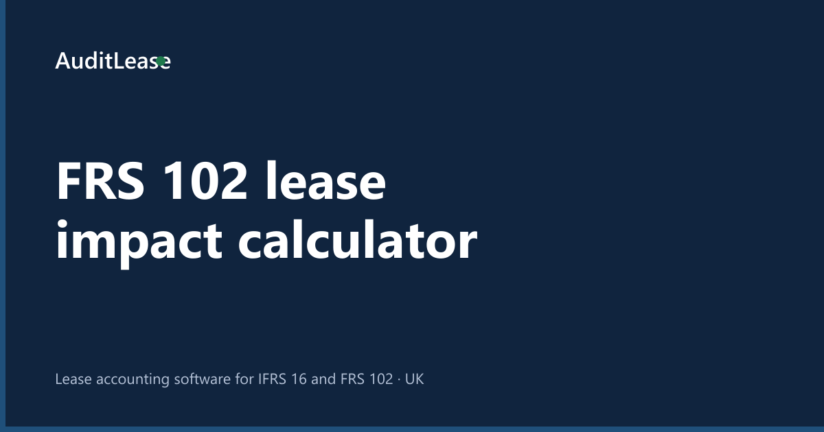 FRS 102 Lease Impact Calculator · AuditLease